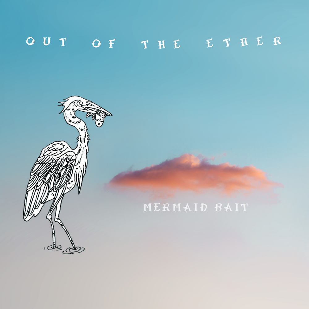 Out of the Ether - Mermaid Bait